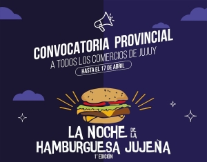 36 comercios se suman a “La noche de la hamburguesa jujeña - 1° edición”