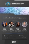 La Unión Industrial de Jujuy presenta el 5º conversatorio &quot;Industria del Conocimiento, de Jujuy al mundo”